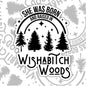 She Was Born And Raised In Wishabitch Woods, Funny Waterproof Sticker, Offensive Water Bottle Sticker, Sarcastic Kindle Sticker, Laptop Sticker