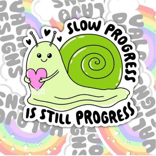 Slow Progress Is Still Progress, Mental Health Waterproof Sticker, Water Bottle Sticker, Kindle Sticker, Laptop Sticker