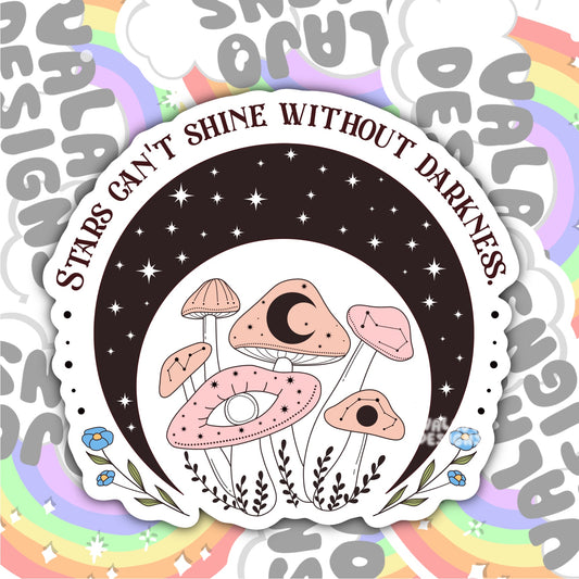 Stars Can't Shine Without Darkness, Magic Waterproof Sticker, Water Bottle Sticker, Kindle Sticker, Laptop Sticker