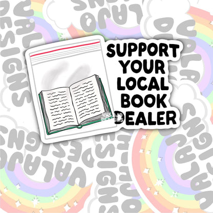 Support Your Local Book Dealer Sticker, Book-ish Waterproof Sticker, Water Bottle Sticker, Kindle Sticker, Laptop Sticker