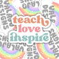 Teach Love Inspire, Teacher Sticker, Waterproof Sticker