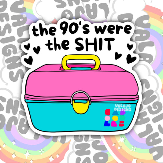 The 90's Were The Shit, Funny Waterproof Sticker, Sarcastic Water Bottle Sticker, Kindle Sticker, Laptop Sticker