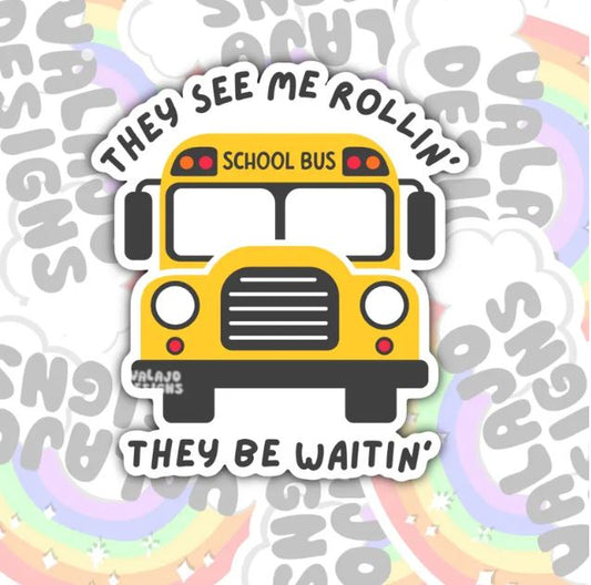 They See Me Rollin, Funny Waterproof Sticker