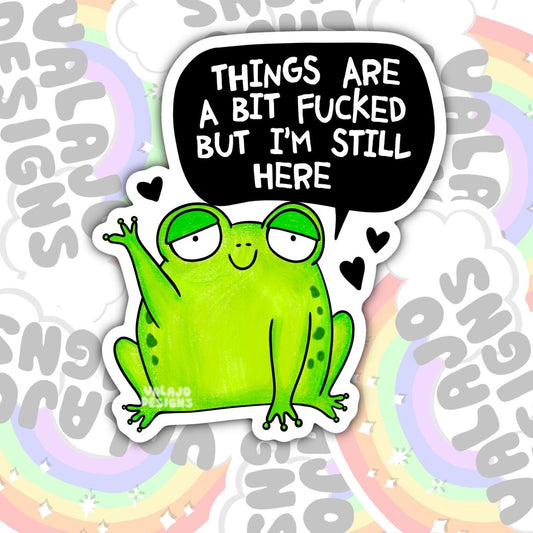 Things Are A Bit Fucked, Mental Health Waterproof Sticker, Funny Water Bottle Sticker, Kindle Sticker, Laptop Sticker
