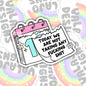 Today We Are Not Taking Any Shit, Mental Health Waterproof Sticker, Funny Water Bottle Sticker, Kindle Sticker, Laptop Sticker