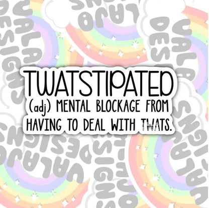 Twatstipated, Funny Waterproof Sticker, Offensive Water Bottle Sticker, Sarcastic Kindle Sticker, Laptop Sticker