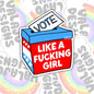Vote Like A Fucking Girl, Waterproof Sticker, Water Bottle Sticker, Kindle Sticker, Laptop Sticker, Social Justice Stickers, Feminist Stickers, Roe V Wade Stickers
