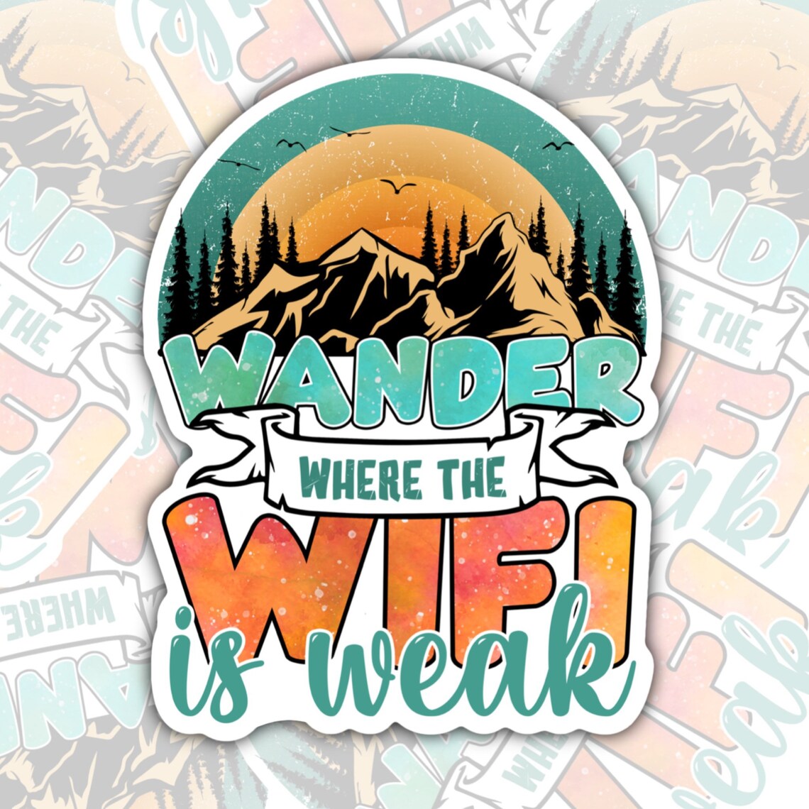 Wander Where The Wi-Fi Is Weak, Waterproof Sticker, Water Bottle Sticker, Kindle Sticker, Laptop Sticker, Lake Life, Life Outdoors, Camping, Traveling Stickers