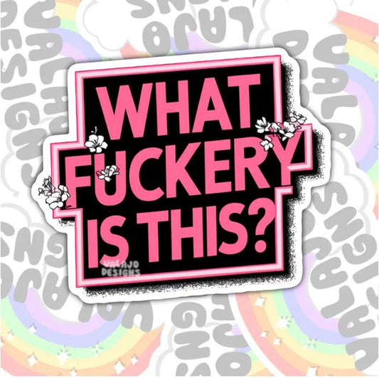 What The Fuckery Is This, Funny Waterproof Sticker, Offensive Water Bottle Sticker, Sarcastic Kindle Sticker, Laptop Sticker