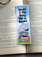 When I Die Bury Me In Books, Handmade Bookmark for Books And Journals