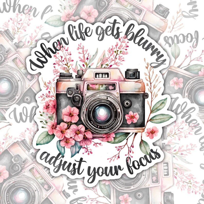 When Life Gets Blurry Adjust Your Focus, Mental Health Waterproof Sticker, Encouraging Water Bottle Sticker, Kindle Sticker, Laptop Sticker