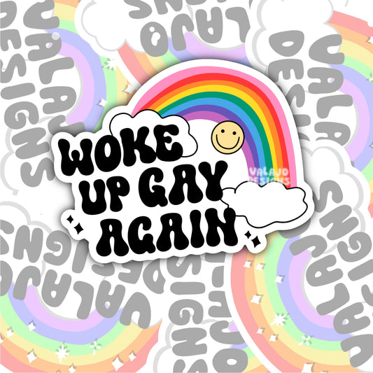 Woke Up Gay Again, Water Bottle Sticker, Kindle Sticker, Laptop Sticker, Social Justice Stickers, Feminist Stickers, Roe V Wade Stickers