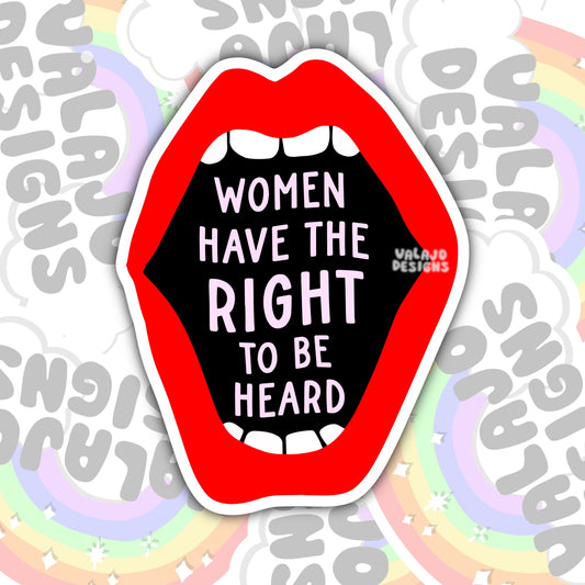 Women Have The Right To Be Heard, Water Bottle Sticker, Kindle Sticker, Laptop Sticker, Social Justice Stickers, Feminist Stickers, Roe V Wade Stickers