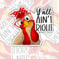 Y'all Ain't Right, Funny Sarcastic Waterproof Sticker, Water Bottle Sticker, Kindle Sticker, Laptop Sticker