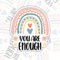 You Are Enough, Mental Health Waterproof Sticker, Encouraging Water Bottle Sticker, Kindle Sticker, Laptop Sticker