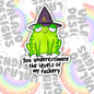 You Underestimate Me, Funny Waterproof Sticker, Sarcastic Water Bottle Sticker, Kindle Sticker, Laptop Sticker