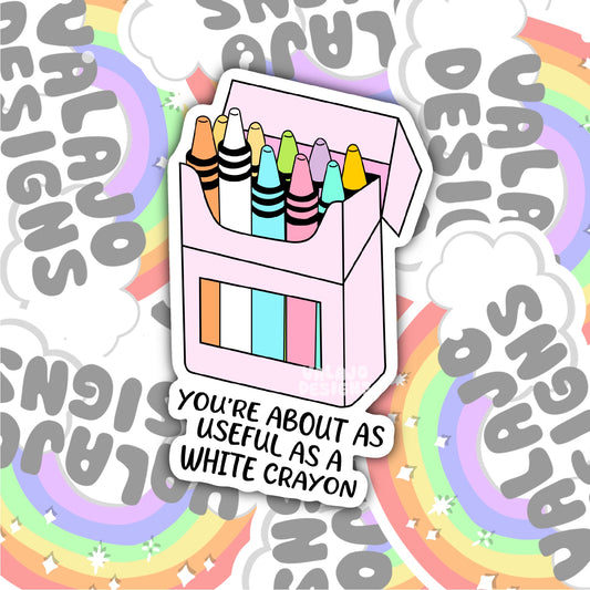As Useful As A White Crayon, Funny Waterproof Sticker, Sarcastic Water Bottle Sticker, Kindle Sticker, Laptop Sticker